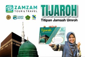 Program Tabungan Umroh (TIJAROH) Bersama Zam Zam Tour: Solusi Mudah Menuju Baitullah