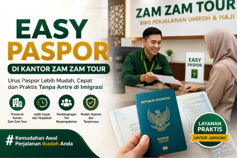 Easy Paspor di Kantor Zam Zam Tour: Urus Paspor Lebih Mudah dan Praktis